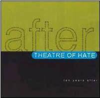 Theatre Of Hate : Ten Years After